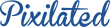 Pixilated