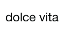 Dolce Vita