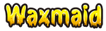 Wax Maid